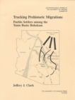 Tracking Prehistoric Migrations : Pueblo Settlers among the Tonto Basin Hohokam - Book