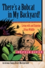 There?S A Bobcat In My Backyard - Book