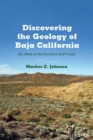 Discovering the Geology of Baja California : Six Hikes on the Southern Gulf Coast - Book