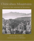 Chiricahua Mountains : Bridging the Borders of Wildness - Book