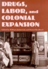 DRUGS, LABOR AND COLONIAL EXPANSION - Book