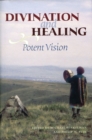 Divination and Healing : Potent Vision - Book