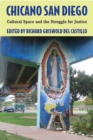 Chicano San Diego : Cultural Space and the Struggle for Justice - Book