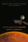 Exploring Mars : Chronicles from a Decade of Discovery - Book