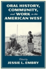 Oral History, Community, and Work in the American West - Book