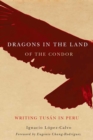 Dragons in the Land of the Condor : Writing Tusan in Peru - Book