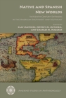 Native and Spanish New Worlds : Sixteenth-Century Entradas in the American Southwest and Southeast - Book