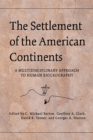 The Settlement of the American Continents : A Multidisciplinary Approach to Human Biogeography - Book