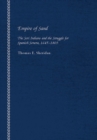 Empire of Sand : The Seri Indians and the Struggle for Spanish Sonora, 1645-1803 - Book