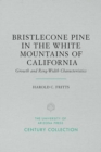Bristlecone Pine in the White Mountains of California : Growth and Ring-Width Characteristics - Book