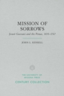 Mission of Sorrows : Jesuit Guevavi and the Pimas, 1691 1767 - Book