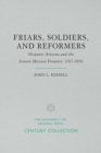 Friars, Soldiers, and Reformers : Hispanic Arizona and the Sonora Mission Frontier, 1767 1856 - Book