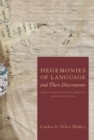 Hegemonies of Language and Their Discontents : The Southwest North American Region Since 1540 - Book