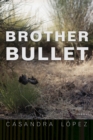 Brother Bullet : Poems - Book