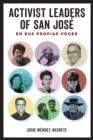 Activist Leaders of San Jose : En sus propias voces - Book