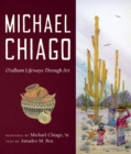 Michael Chiago : O'odham Lifeways Through Art - eBook