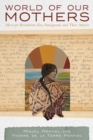 World of Our Mothers : Mexican Revolution-Era Immigrants and Their Stories - Book