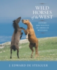 Wild Horses of the West : History and Politics of America's Mustangs - eBook
