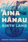 Aina Hanau / Birth Land - eBook