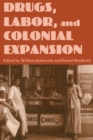 Drugs, Labor and Colonial Expansion - eBook