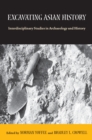 Excavating Asian History : Interdisciplinary Studies in Archaeology and History - eBook