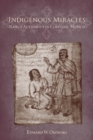 Indigenous Miracles : Nahua Authority in Colonial Mexico - eBook