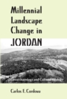 Millennial Landscape Change in Jordan : Geoarchaeology and Cultural Ecology - eBook