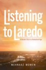 Listening to Laredo : A Border City in a Globalized Age - Book
