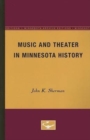 Music and Theater in Minnesota History - Book