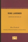 Ring Lardner - American Writers 49 : University of Minnesota Pamphlets on American Writers - Book