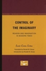 Control of the Imaginary : Reason and Imagination in Modern Times - Book