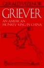 Griever : An American Monkey King in China - Book