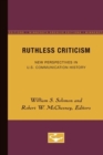 Ruthless Criticism : New Perspectives in U.S. Communication History - Book