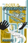 The Souls of Cyberfolk : Posthumanism as Vernacular Theory - Book