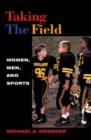 Taking The Field : Women, Men, and Sports - Book