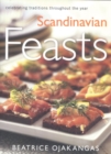 Scandinavian Feasts : Celebrating Traditions throughout the Year - Book