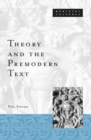 Theory And The Premodern Text - Book
