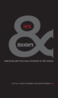 Sex And Money : Feminism and Political Economy in the Media - Book
