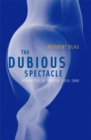 Dubious Spectacle : Extremities of Theater, 1976-2000 - Book