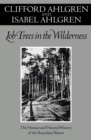 Lob Trees In The Wilderness : The Human and Natural History of the Boundary Waters - Book