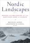 Nordic Landscapes : Region and Belonging on the Northern Edge of Europe - Book