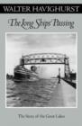 Long Ships Passing : The Story Of The Great Lakes - Book