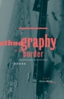 Ethnography At The Border - Book
