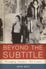 Beyond the Subtitle : Remapping European Art Cinema - Book