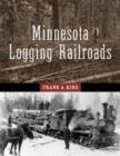 Minnesota's Logging Railroads - Book