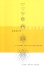 Avatar Bodies : A Tantra For Posthumanism - Book