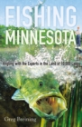 Fishing Minnesota : Angling with the Experts in the Land of 10,000 Lakes - Book