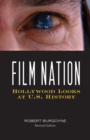 Film Nation : Hollywood Looks at U.S. History, Revised Edition - Book