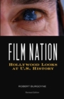 Film Nation : Hollywood Looks at U.S. History, Revised Edition - Book