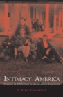 Intimacy in America : Dreams of Affiliation in Antebellum Literature - Book